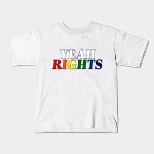 Yeah Rights Kids T-Shirt